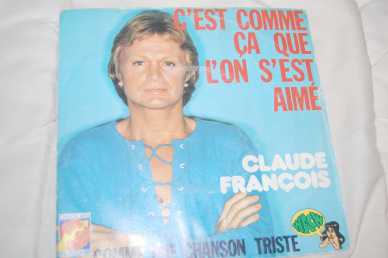 Photo: Sells Vinyl 45 rpm International music - C'EST COMME CA QUE L'ON S'EST AIME - CLAUDE FRANCOIS